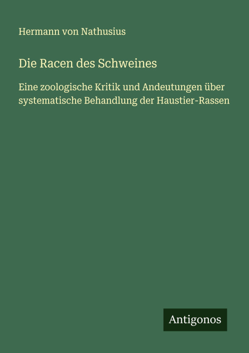 Boek Die Racen des Schweines Hermann von Nathusius