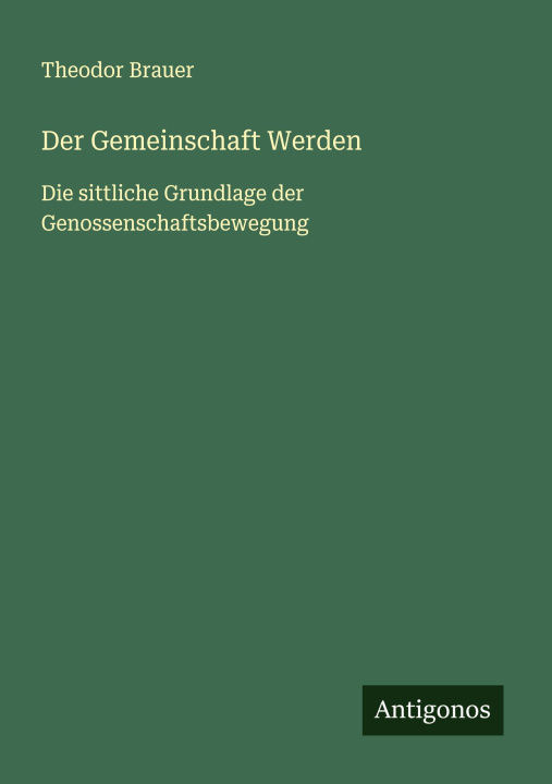 Kniha Der Gemeinschaft Werden Theodor Brauer