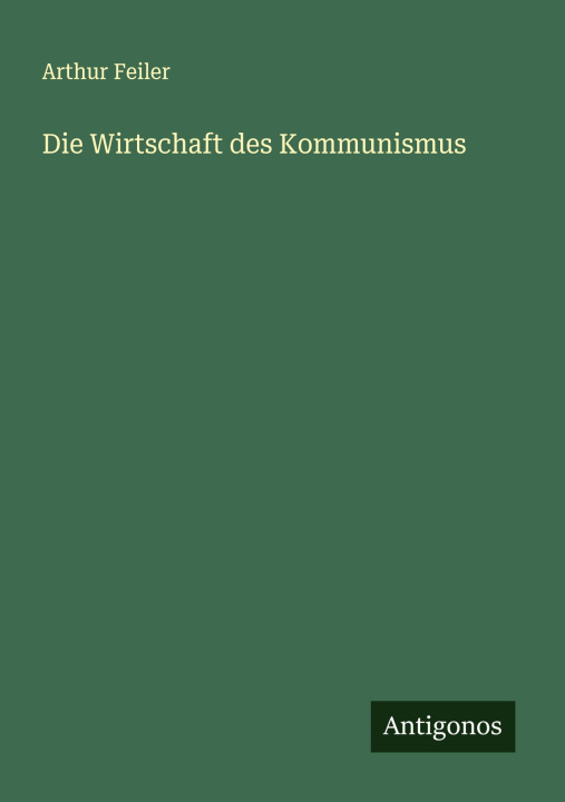 Book Die Wirtschaft des Kommunismus Arthur Feiler