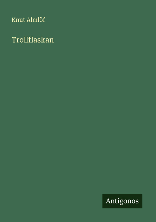 Kniha Trollflaskan Knut Almlöf