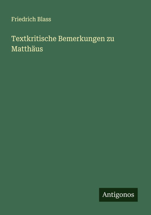Livro Textkritische Bemerkungen zu Matthäus Friedrich Blass