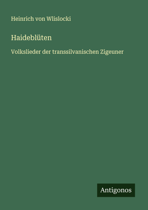 Kniha Haideblüten Heinrich von Wlislocki