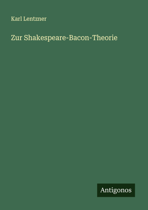Buch Zur Shakespeare-Bacon-Theorie Karl Lentzner
