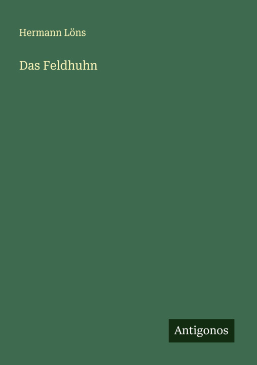 Kniha Das Feldhuhn Hermann Löns