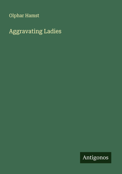 Kniha Aggravating Ladies 