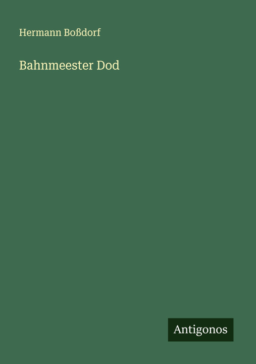 Kniha Bahnmeester Dod Hermann Boßdorf