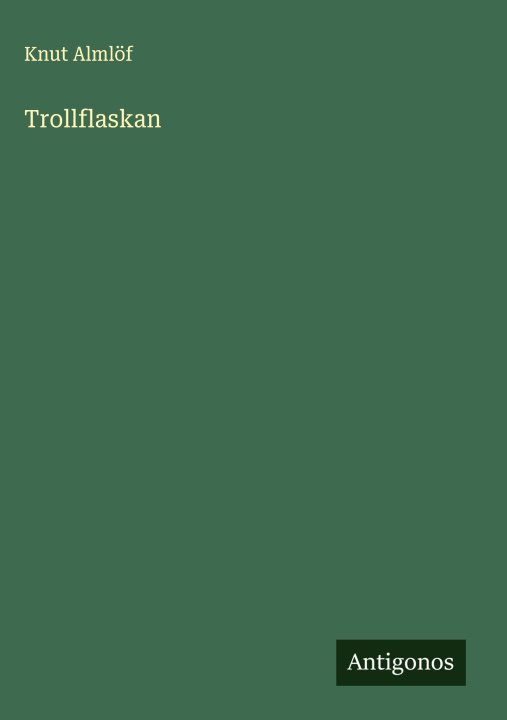 Kniha Trollflaskan Knut Almlöf