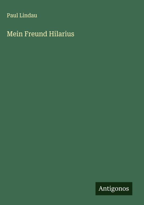 Buch Mein Freund Hilarius Paul Lindau