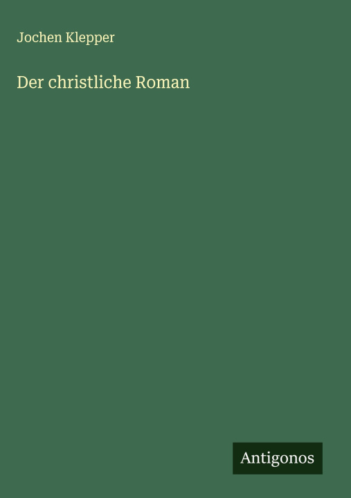 Kniha Der christliche Roman Jochen Klepper
