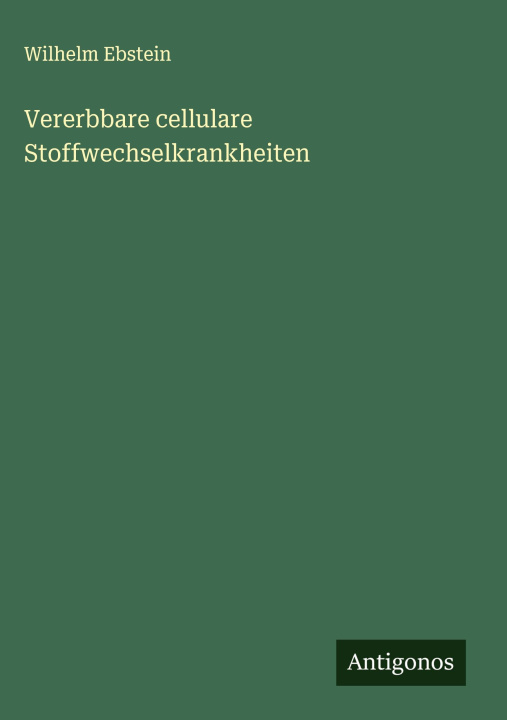 Buch Vererbbare cellulare Stoffwechselkrankheiten Wilhelm Ebstein