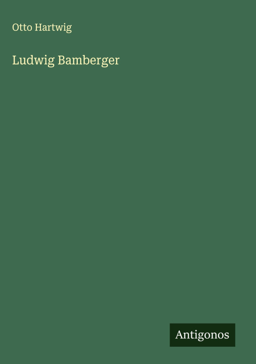 Kniha Ludwig Bamberger Otto Hartwig