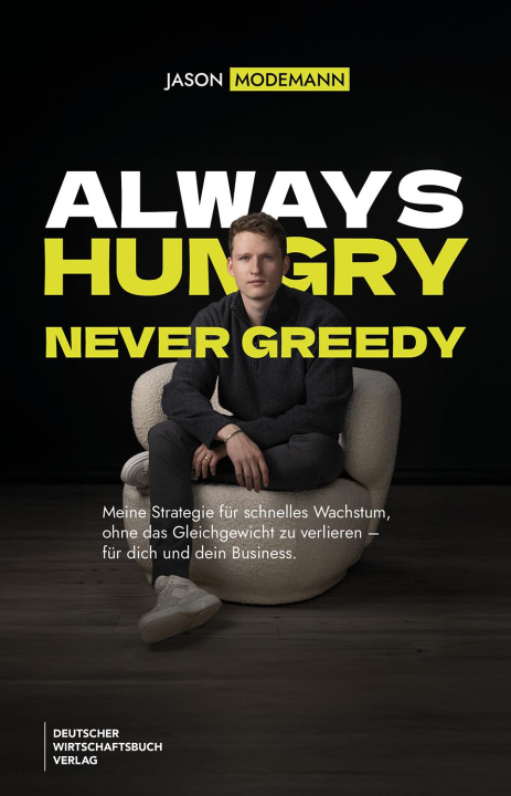 Kniha Always hungry, never greedy Jason Modemann