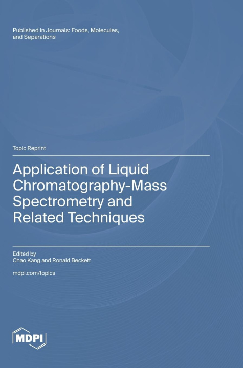 Knjiga Application of Liquid Chromatography-Mass Spectrometry and Related Techniques 