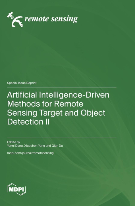 Kniha Artificial Intelligence-Driven Methods for Remote Sensing Target and Object Detection II 