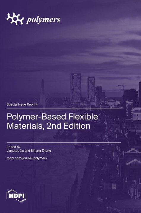 Kniha Polymer-Based Flexible Materials, 2nd Edition 
