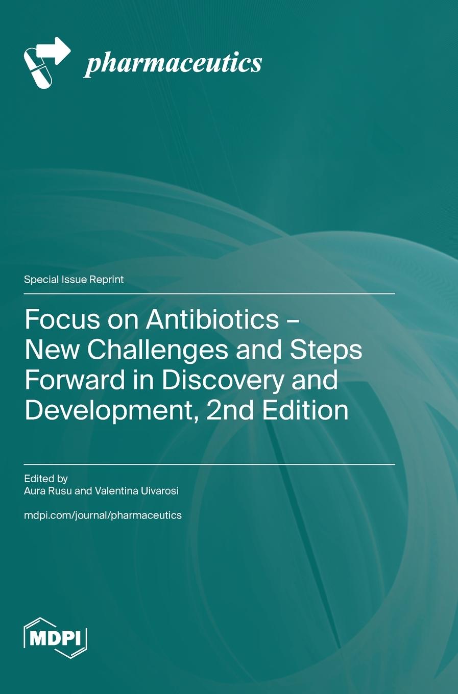 Carte Focus on Antibiotics - New Challenges and Steps Forward in Discovery and Development, 2nd Edition 
