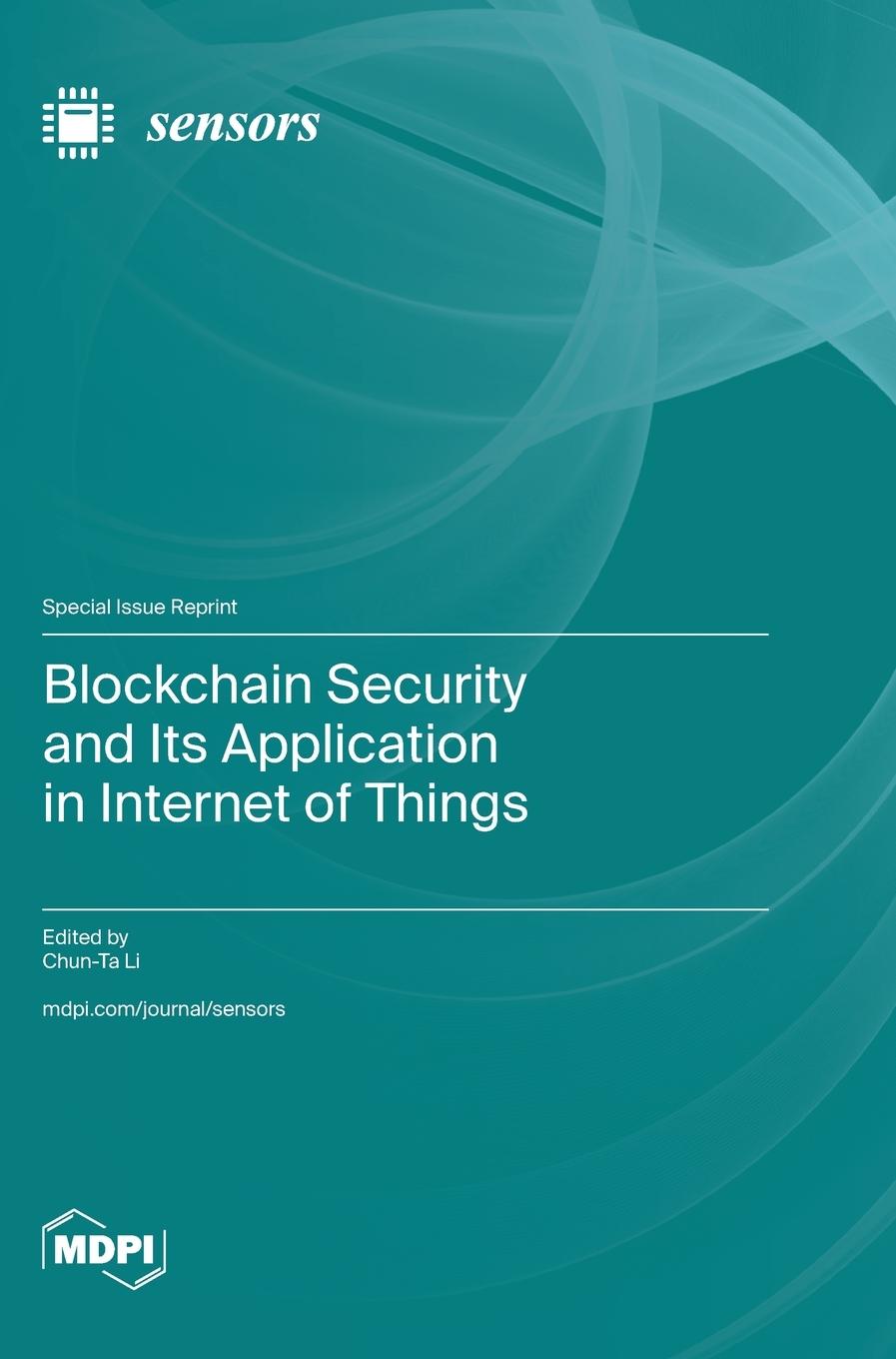 Buch Blockchain Security and Its Application in Internet of Things 