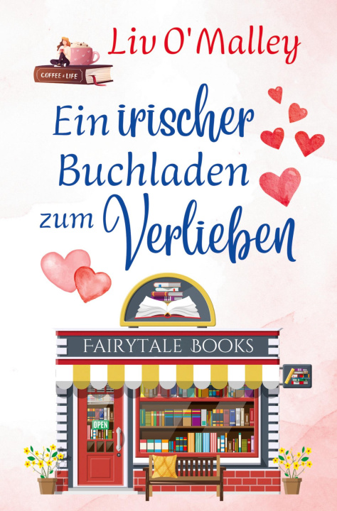 Knjiga Ein irischer Buchladen zum Verlieben Liv O'Malley
