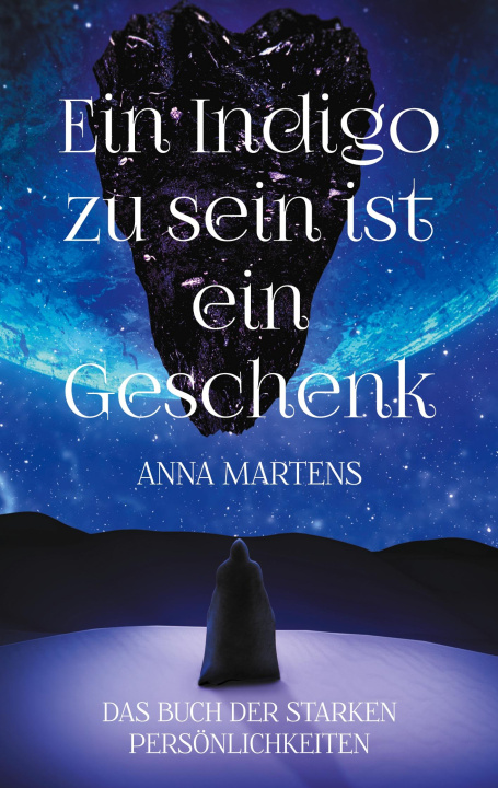 Knjiga Ein Indigo zu sein ist ein Geschenk Anna Martens