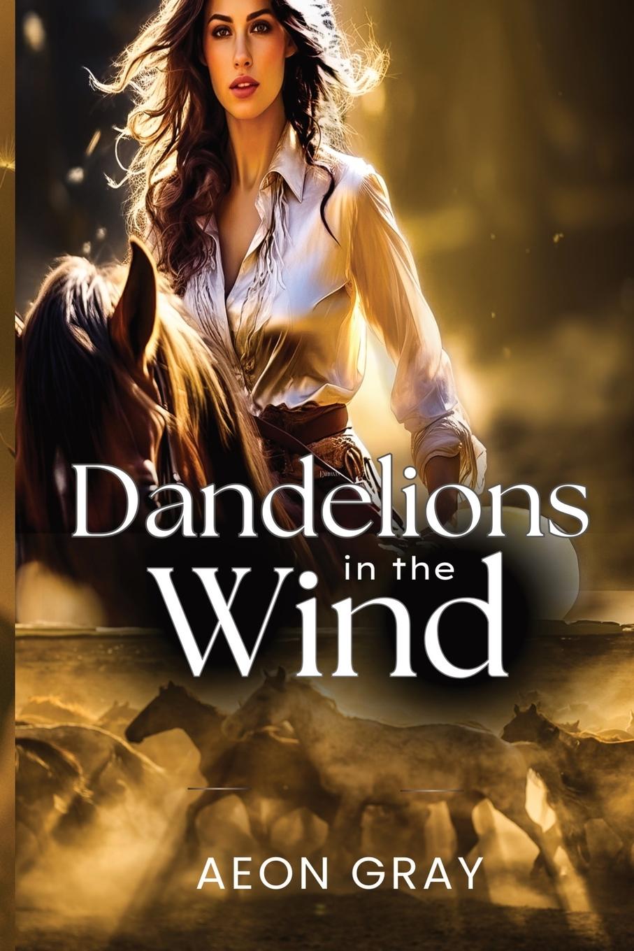 Kniha Dandelions in the Wind Aeon Gray