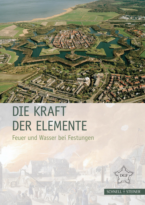 Kniha Die Kraft der Elemente Deutsche Gesellschaft für Festungsforschung