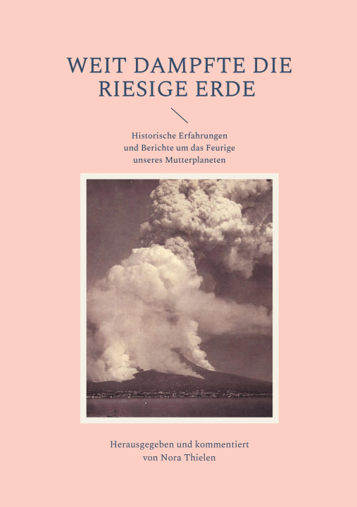 Kniha Weit dampfte die riesige Erde 