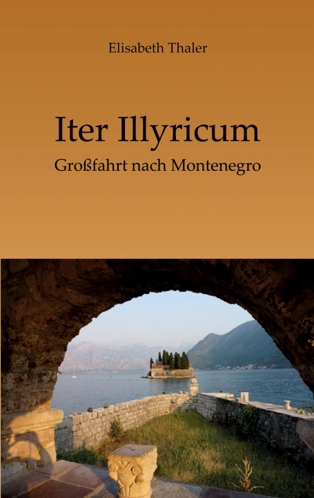 Knjiga Iter Illyricum Elisabeth Thaler