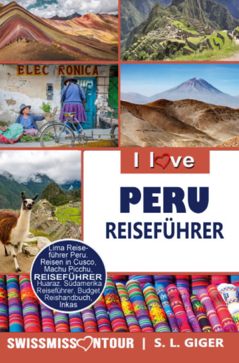 Kniha Peru Reiseführer von SWISSMISSONTOUR Swissmiss Ontour