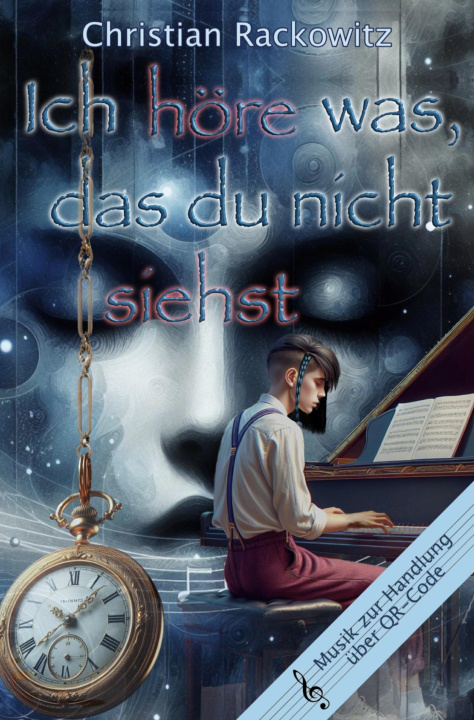 Kniha Ich höre was, das du nicht siehst Christian Rackowitz