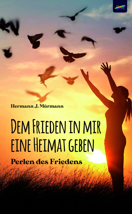 Kniha Dem Frieden in mir eine Heimat geben 