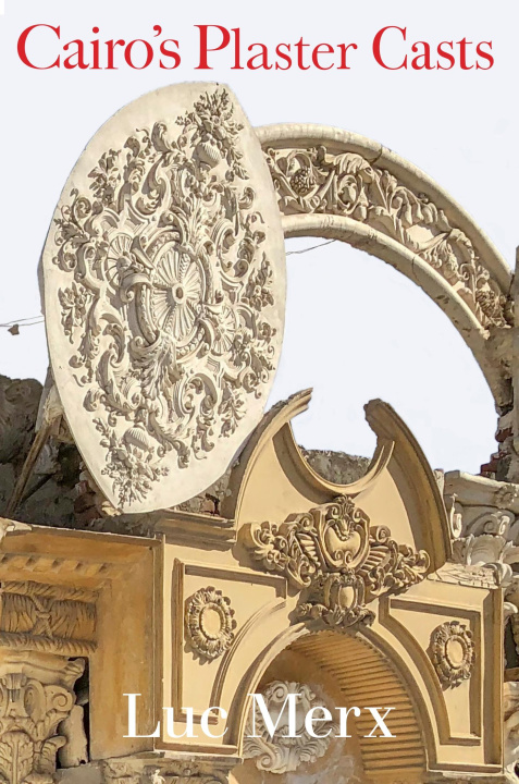 Kniha Cairo's Plaster Casts Luc Merx
