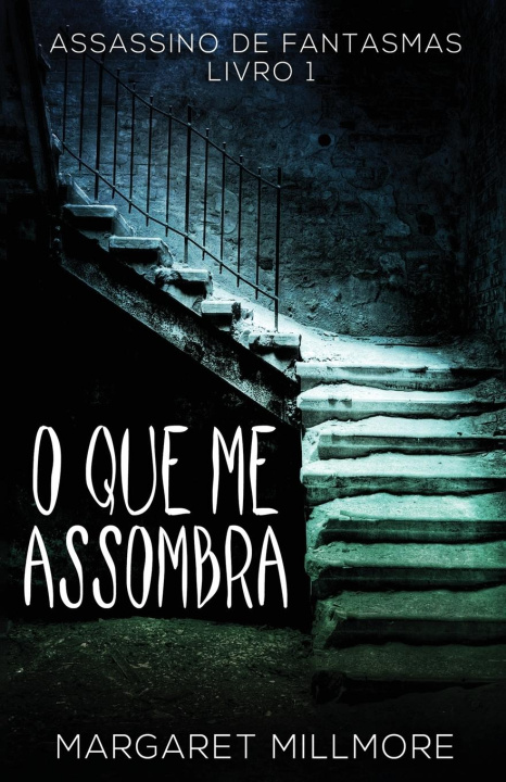 Kniha O Que Me Assombra 