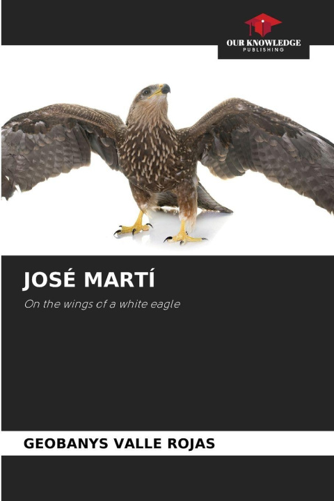 Kniha JOSÉ MARTÍ Geobanys Valle Rojas