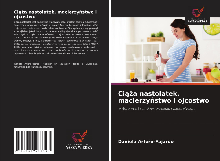 Buch Ci¿¿a nastolatek, macierzy¿stwo i ojcostwo Daniela Arturo-Fajardo