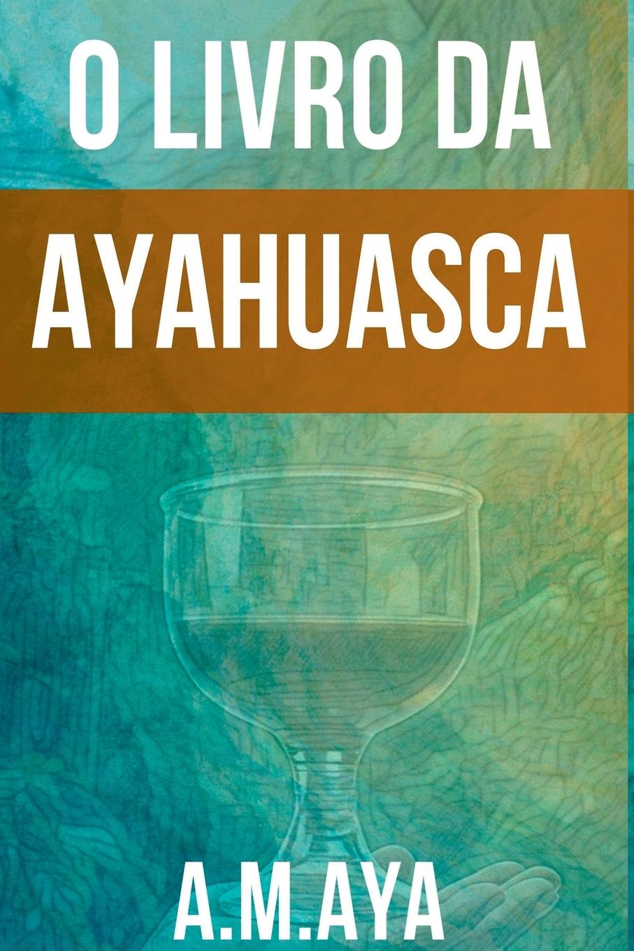Kniha O Livro Da Ayahuasca 