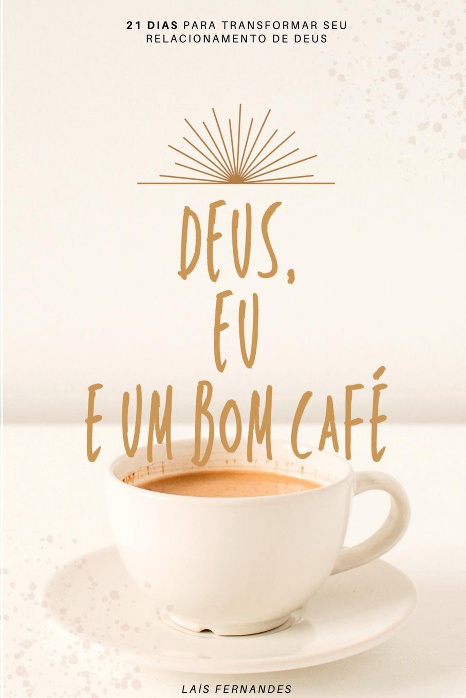 Kniha Deus, Eu E Um Bom Café 