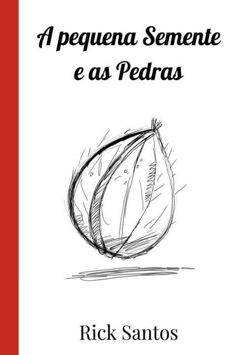 Kniha A Pequena Semente E As Pedras 