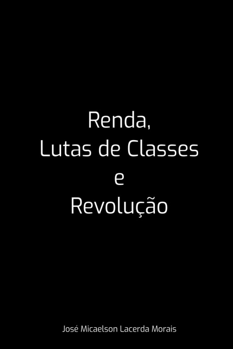 Kniha Renda, Lutas De Classes E Revolução 