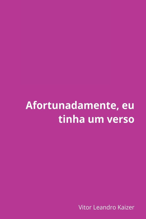 Knjiga Afortunadamente, Eu Tinha Um Verso 