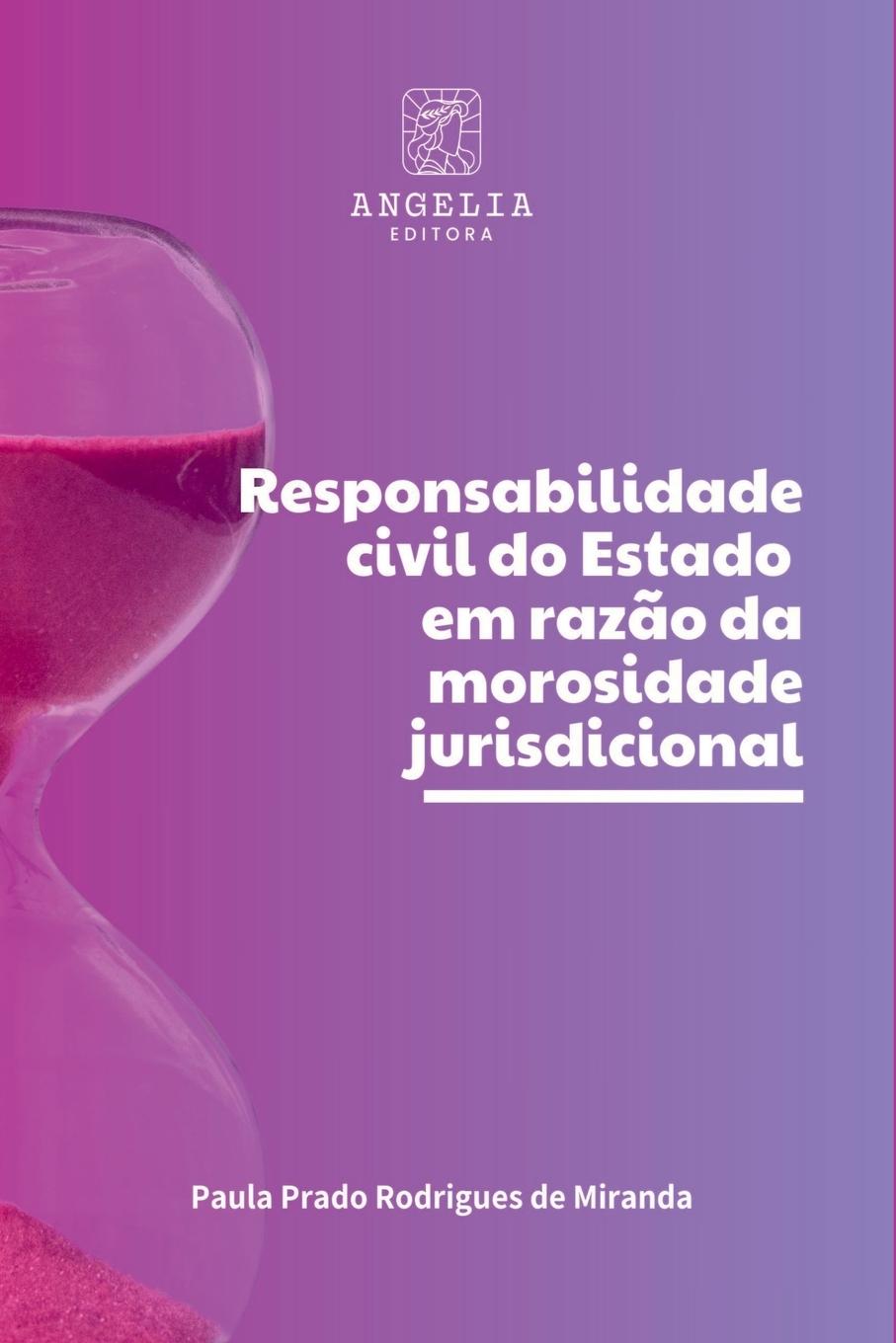 Knjiga Responsabilidade Civil Do Estado Em Razão Da Morosidade Jur 