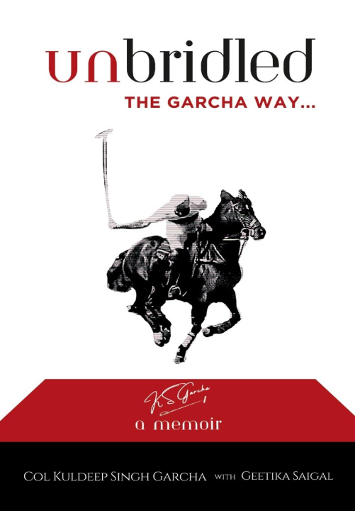 Kniha Unbridled The Garcha Way Geetika Saigal
