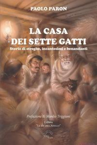 Buch La casa dei sette gatti. Storie di streghe, incantesimi e benandanti Angelo Montanini