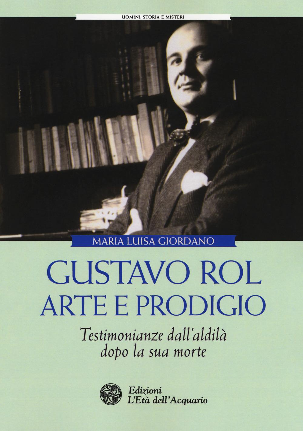 Livro Gustavo Rol: arte e prodigio. Testimonianze dal'aldilà dopo la sua morte Maria Luisa Giordano