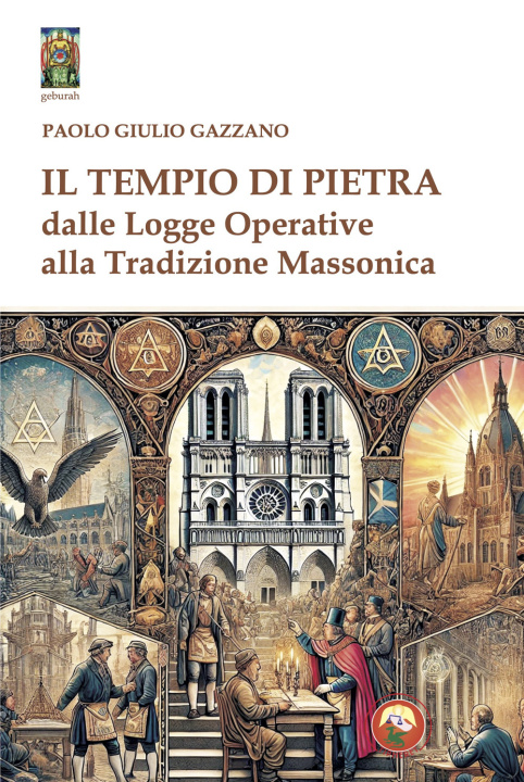 Książka tempio di pietra. Dalle logge operative alla tradizione massonica Paolo Giulio Gazzano