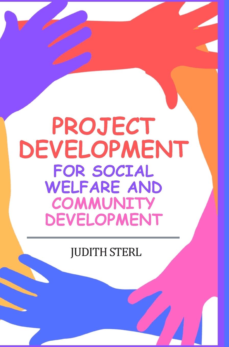 Kniha Project Development for Social Welfare and Community Development Judith Sterl