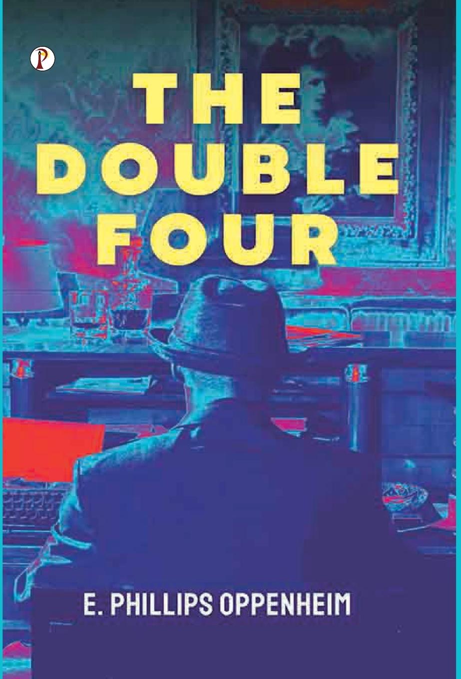 Kniha The Double Four E. Phillips Oppenheim