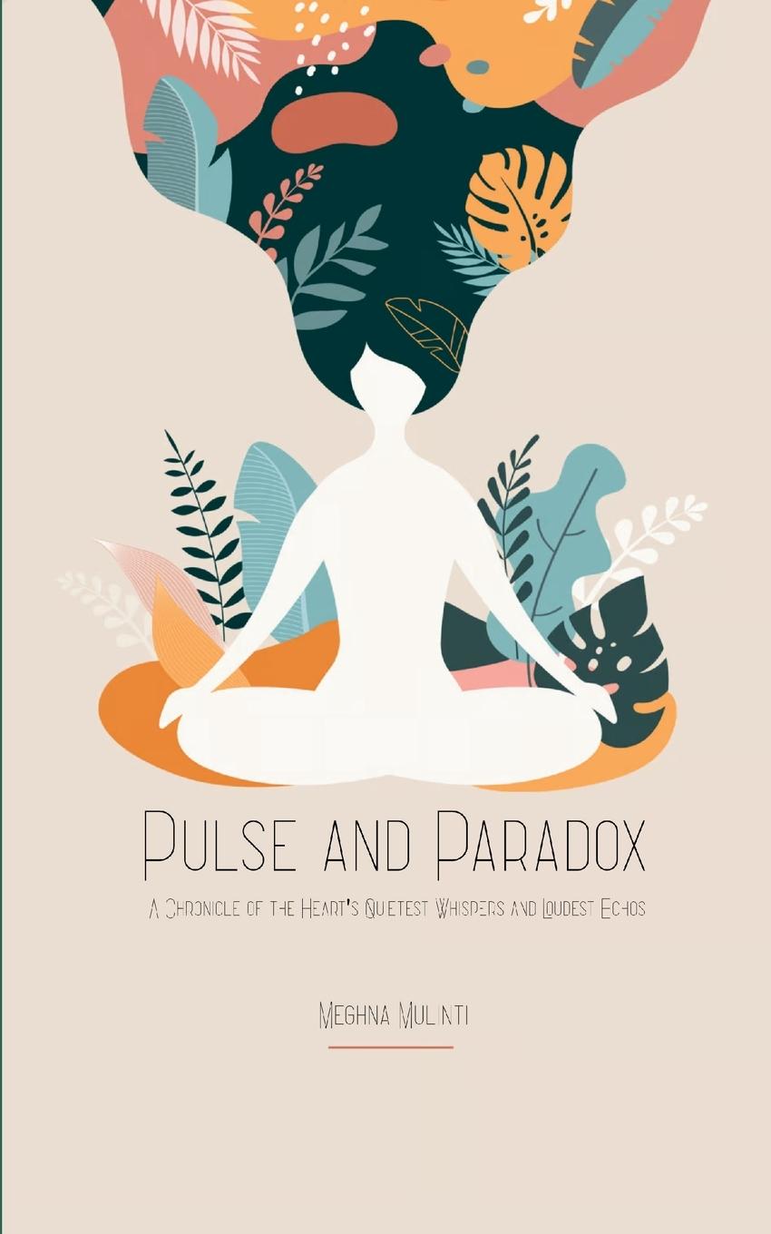 Knjiga Pulse and Paradox Meghna Mulinti