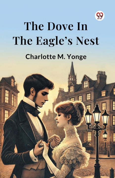 Kniha The Dove In The Eagle s Nest Charlotte M. Yonge