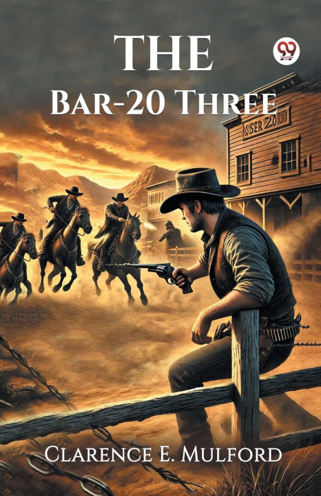 Kniha The Bar-20 Three Clarence E. Mulford