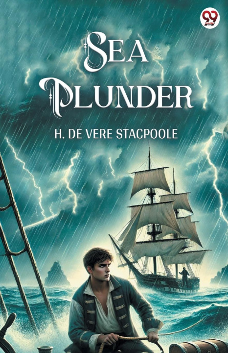 Kniha Sea Plunder H. De Vere Stacpoole